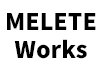 MELETE Works